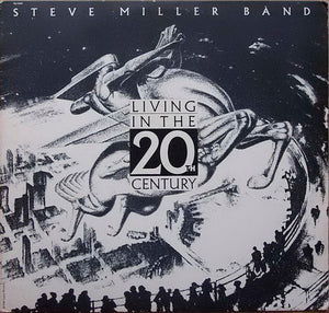 STEVE MILLER | LIVING IN THE 20TH CENTURY - US