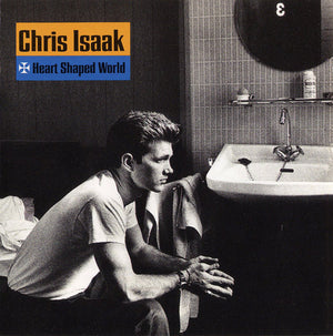 CHRIS ISAAK | HEART SHAPED WORLD