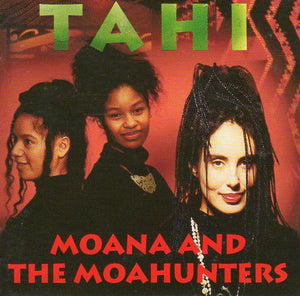 MOANA AND THE MOAHUNTERS | TAHI