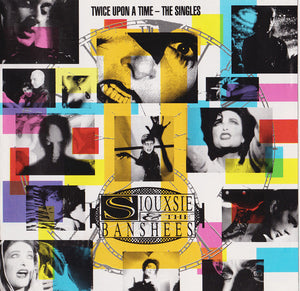 SIOUXSIE AND THE BANSHEES | TWICE UPON A TIME SINGLES