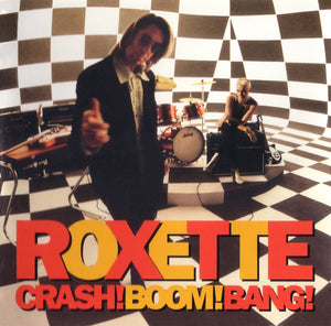 ROXETTE | CRASH BOOM BANG