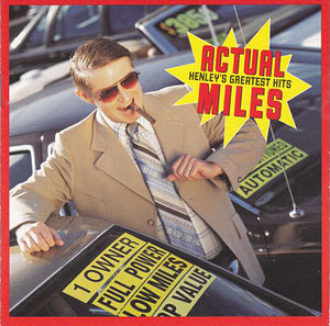 DON HENLEY | ACTUAL MILES GREATEST HITS