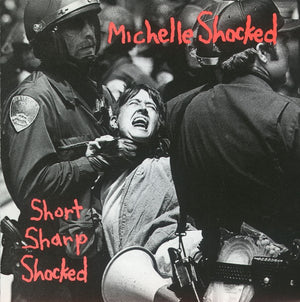 MICHELLE SHOCKED | SHORT SHARP SHOCKED