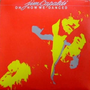 JIM CAPALDI | OH HOW WE DANCED