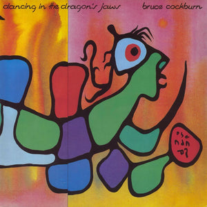 BRUCE COCKBURN | DANCING IN THE DRAGONS JAWS - US
