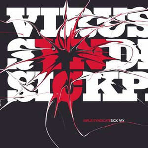 VIRUS SYNDICATE | SICK PAY
