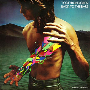 TODD RUNDGREN | BACK TO THE BARS - 2LP - US - DELETION CUT IN COVER