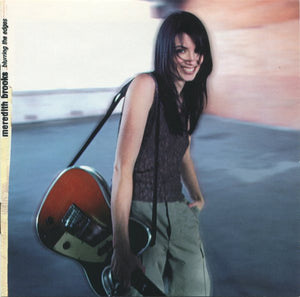 MEREDITH BROOKS | BLURRING THE EDGES