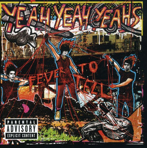 YEAH YEAH YEAHS | FEVER TO TELL