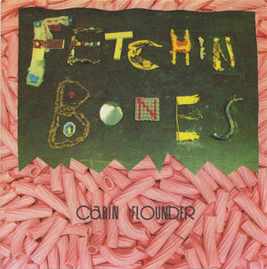 FETCHIN BONES | CABIN FLOUNDER