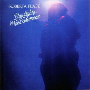 ROBERTA FLACK | BLUE LIGHTS IN THE BASEMENT - US