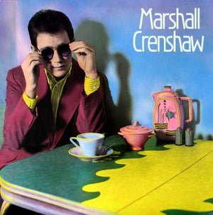 MARSHALL CRENSHAW | MARSHALL CRENSHAW - US