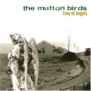 MUTTON BIRDS | ENVY OF ANGELS