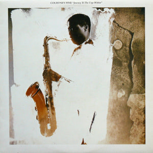 COURTNEY PINE | JOURNEY TO THE URGE WITHIN