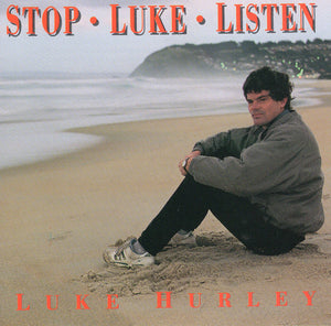 LUKE HURLEY | STOP LUKE LISTEN