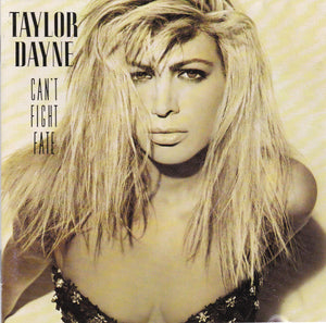 TAYLOR DAYNE | CANT FIGHT FATE
