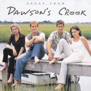 SOUNDTRACK | DAWSONS CREEK SONGS FROM