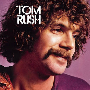 TOM RUSH | TOM RUSH - US - COLUMBIA