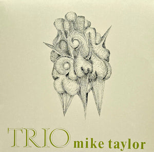 MIKE TAYLOR | TRIO (VINYL)