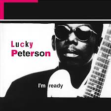 LUCKY PETERSON | I'M READY