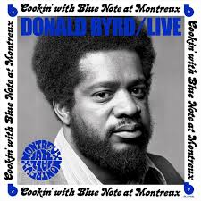 DONALD BYRD | LIVE: COOKIN WITH BLUE NOTE AT MONTREUX JULY 5
