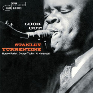 STANLEY TURRENTINE | LOOK OUT (BLUE NOTE CLASSIC VINYL SERIES) (VINYL)