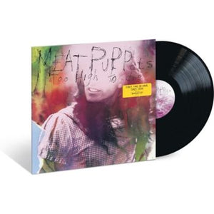 MEAT PUPPETS | TOO HIGH TO DIE (VINYL)