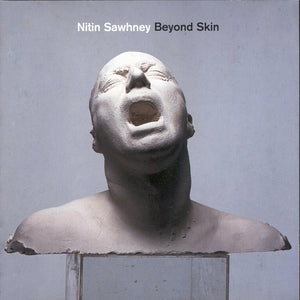 NITIN SAWHNEY | BEYOND SKIN