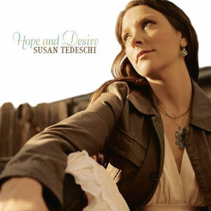 SUSAN TEDESCHI | HOPE AND DESIRE