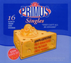PRIMUS | SINGLES - THEY CAN'T ALL BE ZINGERS