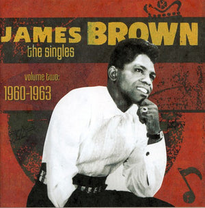 JAMES BROWN | SINGLES VOLUME TWO 1960-1963 (2CD)