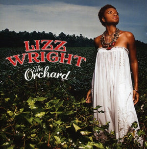 LIZZ WRIGHT | ORCHARD