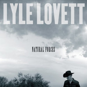 LYLE LOVETT | NATURAL FORCES