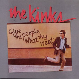 KINKS | GIVE THE PEOPLE WHAT THEY WANT - US