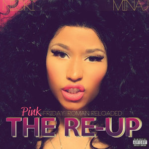 NICKI MINAJ | RE UP - PINK FRIDAY ROMAN RELOADED (2CD BONUS DVD DIGI)