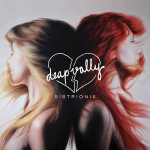 DEAP VALLY | SISTRIONIX