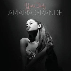 ARIANA GRANDE | YOURS TRULY