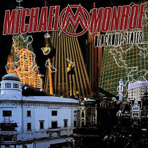 MICHAEL MONROE | BLACKOUT STATES