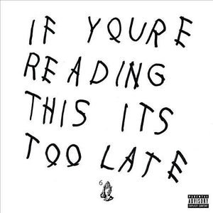 DRAKE | IF YOURE READING THIS ITS TOO LATE - 2LP