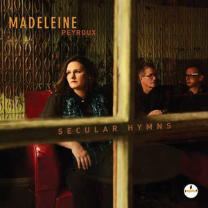 MADELEINE PEYROUX | SECULAR HYMNS (DIGI)