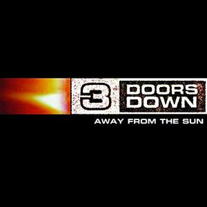 THREE DOORS DOWN | AWAY FROM THE SUN (2LP SET) (VINYL)