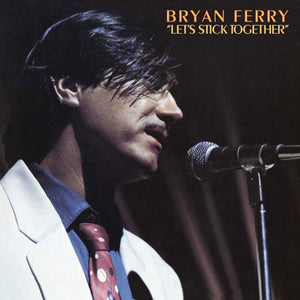 BRYAN FERRY | LETS STICK TOGETHER (VINYL)