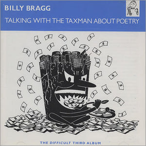 BILLY BRAGG | TALKING WITH THE TAXMAN ABOUT POETRY