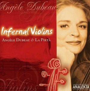 ANGèLE DUBEAU^ANGELE DUBEAU | INFERNAL VIOLINS