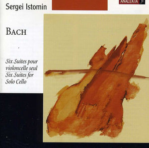 SERGEI ISTOMIN^J.S. BACH | SIX SUITES FOR SOLO CELLO