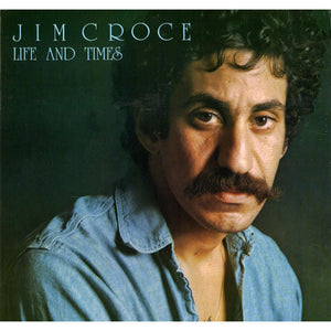 JIM CROCE | LIFE AND TIMES - US (ROUGH COVER)
