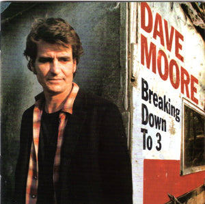 MOORE DAVE | BREAKING DOWN TO 3