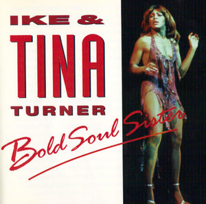 IKE AND TINA TURNER | BOLD SOUL SISTER