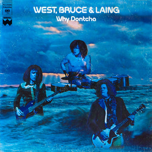 WEST BRUCE LAING / MOUNTAIN | WHY DONTCHA - US