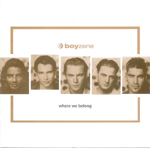 BOYZONE | WHERE WE BELONG